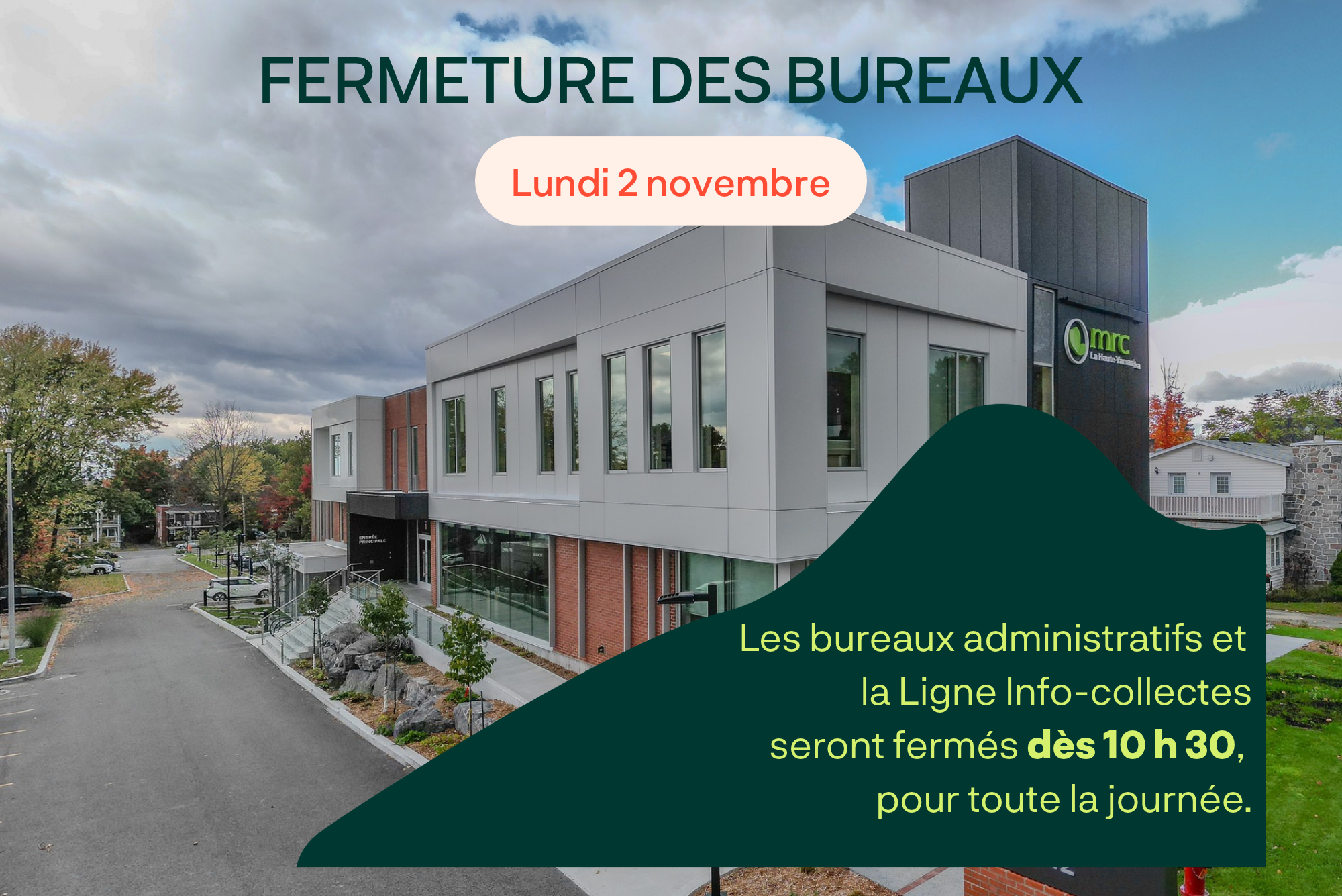 You are currently viewing Fermeture exceptionnelle des bureaux de la MRC et de la Ligne Info-collectes